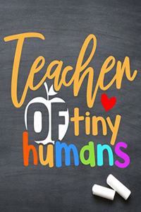 Teacher of tiny humans