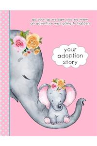 Your Adoption Story. As Soon As We Saw You We Knew An Adventure Was Going To Happen