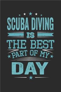 Scuba Diving Is The Best Part Of My Day