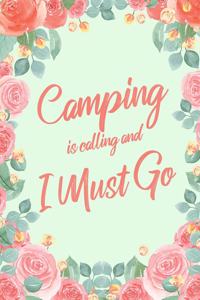 Camping Is Calling And I Must Go