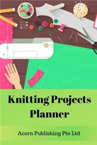 Knitting Projects Planner