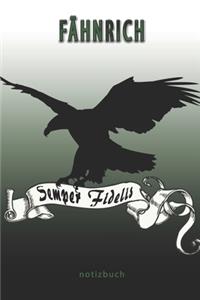 Fähnrich Semper Fidelis - Notizbuch