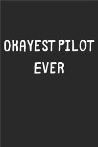Okayest Pilot Ever