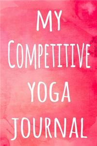 My Competitive Yoga Journal