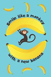 Smile Like a Monkey With a New Banana Journal Light Blue