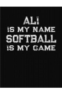 Ali Is My Name Softball Is My Game