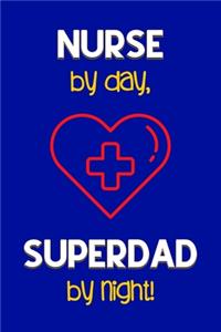 Nurse by day, Superdad by night!