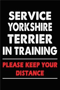 Service Yorkshire Terrier In Training Please Keep Your Distance