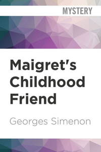 Maigret's Childhood Friend