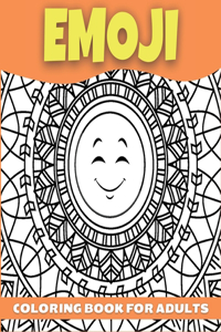 Emoji Coloring Book For Adults, Teenagers and Kids