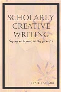 Scholarly Creative Writing
