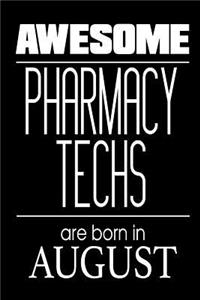 Awesome Pharmacy Techs Are Born In August