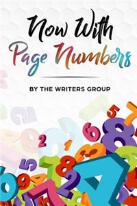 Now With Page Numbers: The Writers Group Anthology