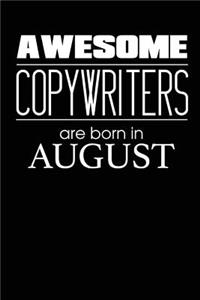 Awesome Copywriters Are Born In August