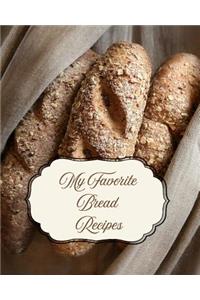 My Favorite Bread Recipes