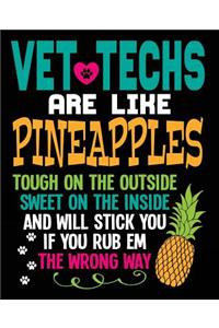 Vet Techs Are Like Pineapples