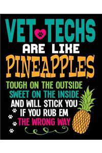 Vet Techs Are Like Pineapples