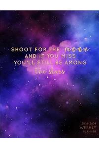 Shoot for the Moon and If You Miss You'll Still Be Among the Stars Weekly Planne