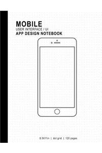 Mobile User Interface/UI App Design Notebook