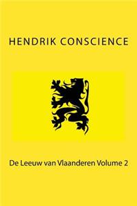 de Leeuw Van Vlaanderen Volume 2