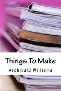 Things To Make