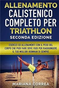 ALLENAMENTO CALISTENICO COMPLETO PER TRIATHLON SECONDA EDiZIONE