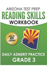 ARIZONA TEST PREP Reading Skills Workbook Daily AzMERIT Practice Grade 3