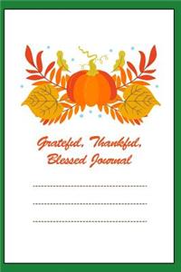 Grateful, Thankful, Blessed Journal