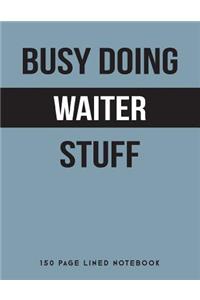 Busy Doing Waiter Stuff