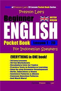Preston Lee's Beginner English for Indonesian Speakers Lesson 1 - 20 Pocket Book (British Version)