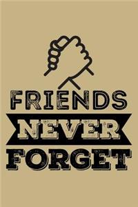 Friends Never Forget
