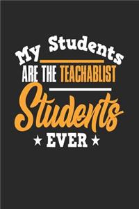 My Students Are the Teachablist Students Ever