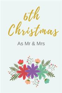 6th Christmas as MR & Mrs