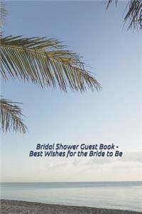 Bridal Shower Guest Book - Best Wishes for the Bride to Be