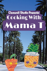 Cooking with Mama T