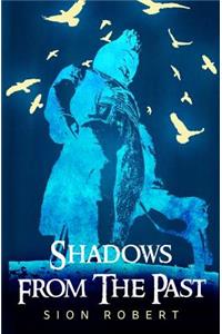 Shadows from the Past