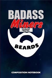 Badass Miners Have Beards