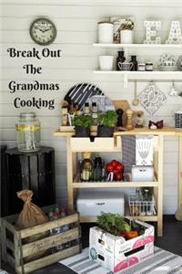 Break Out the Grandmas Cooking