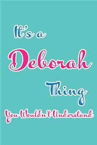 It's a Deborah Thing You Wouldn't Understand