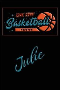 Live Love Basketball Forever Julie