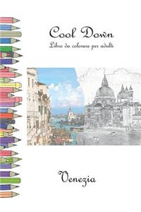 Cool Down - Libro da colorare per adulti: Venezia