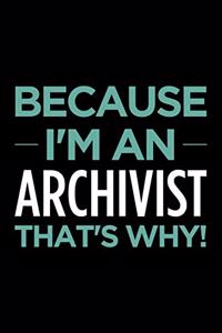 Because I'm an Archivist That's Why