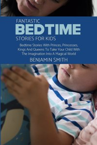 Fantastic Bedtime Stories For Kids