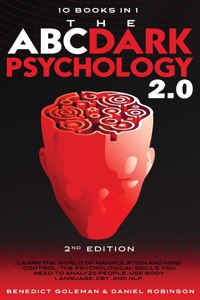 The ABC ... DARK PSYCHOLOGY 2.0 - 10 Books in 1 - 2nd Edition