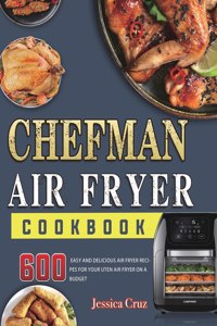 Chefman Air Fryer Cookbook