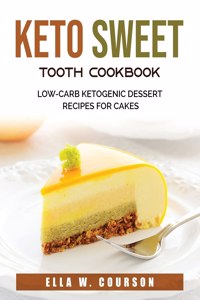 Keto Sweet Tooth Cookbook