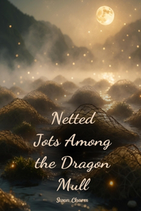 Netted Jots Among the Dragon Mull