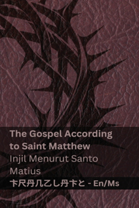 The Bible (The Gospel According to Saint Matthew) / Alkitab (Injil Menurut Santo Matius)