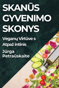 Skanūs Gyvenimo Skonys