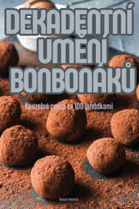 Dekadentní UmĚní BonbonákŮ